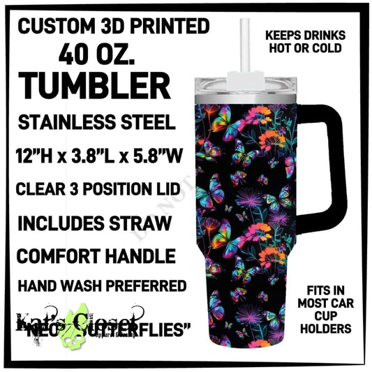 Neon Butterflies Custom Printed 40oz Tumbler - Preorder Closed ETA: Mid-Sept Ordered Pre-Orders
