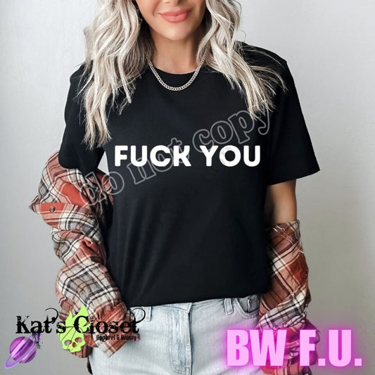 BW F.U UNISEX TEE T-Shirt