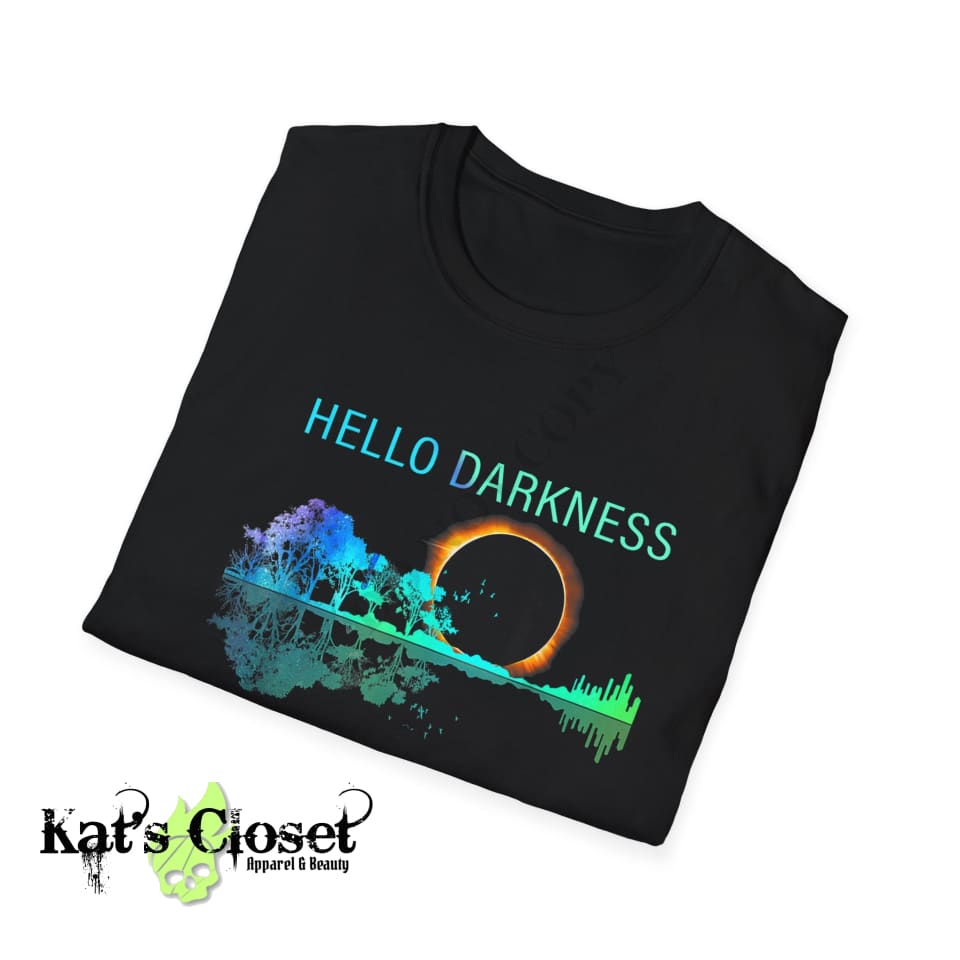 Hello Darkness Solar Eclipse Unisex T - Shirt