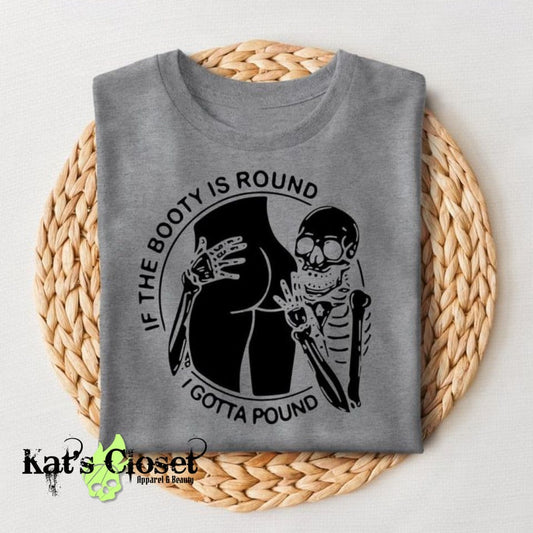 If The Booty Round Tee MWTTee