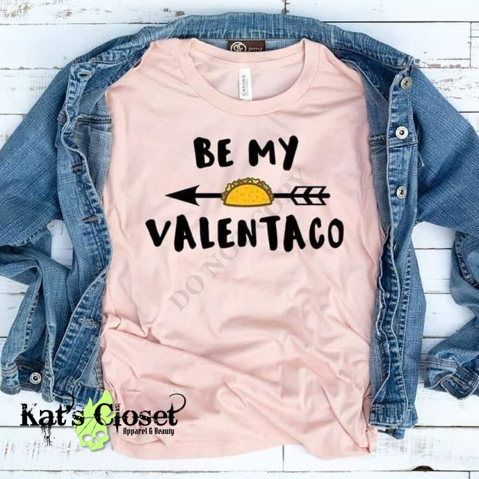 Be My Valentaco Custom Graphic T-Shirt MWTTee