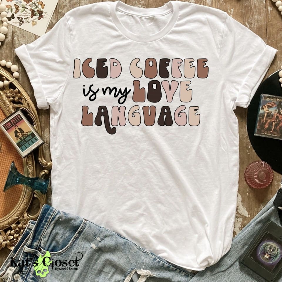 Iced Coffee Is My Love Language T-Shirt MWTTee