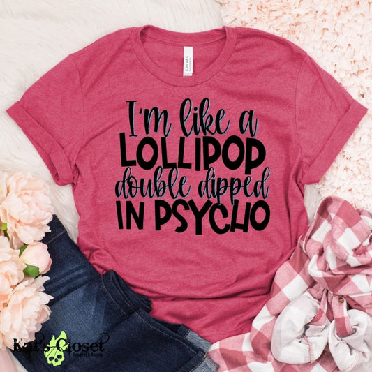 I’m Like A Lollipop T-Shirt Tees