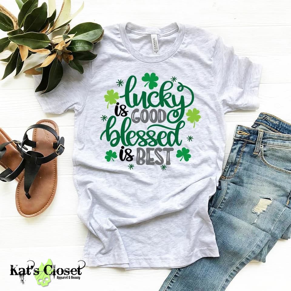 Lucky Is Good Blessed Best Graphic T-Shirt MWTTee