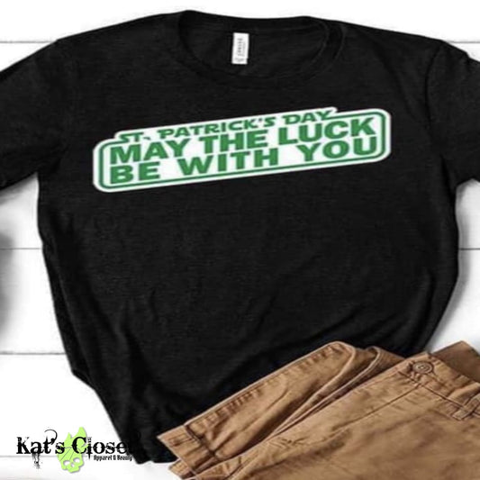 May The Luck Be With You Graphic T-Shirt MWTTee